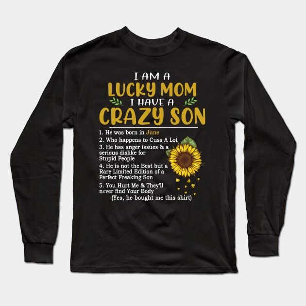I Am A Lucky Mom I Have A Crazy Son Long Sleeve T-Shirt by Jenna Lyannion